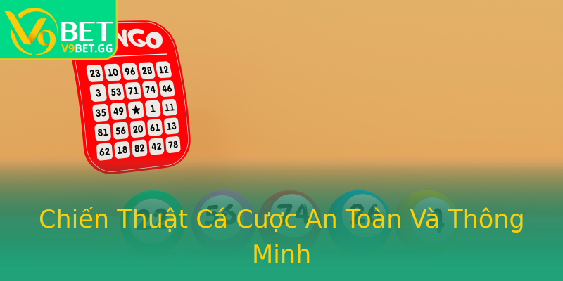 Chiến Thuật Cá Cược An Toàn Và Thông Minh Chiến Thuật Cá Cược An Toàn Và Thông Minh