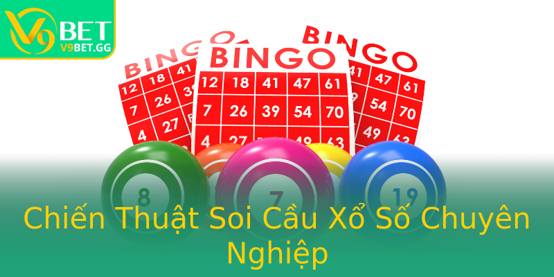 Chiến Thuật Soi Cầu Xổ Số Chuyên Nghiệp Chiến Thuật Soi Cầu Xổ Số Chuyên Nghiệp