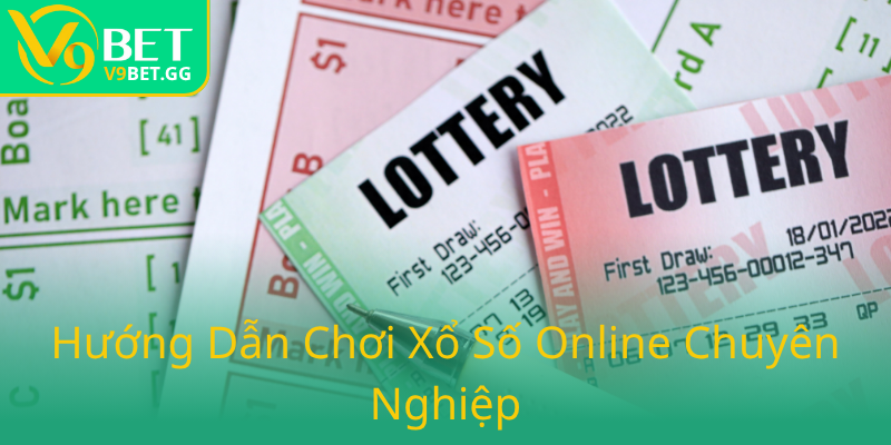 Xổ Số Trực Tuyến V9BET - Hành Trình Chinh Phục May Mắn Trực Tuyến 2 Huong Dan Choi Xo So Online Chuyen Nghiep0