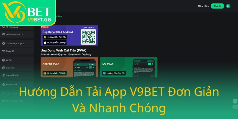 Tải APP V9BET - Trải Nghiệm Đỉnh Cao Cược Bất Bại Cùng Nhà Cái V9BET 1 Huong Dan Tai App V9Bet Don Gian Va Nhanh Chong0