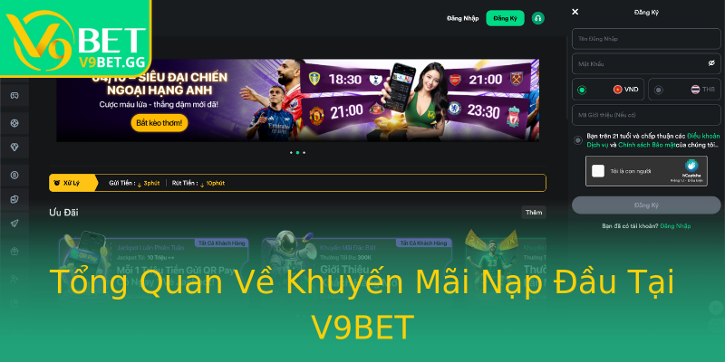 Tổng Quan Về Khuyến Mãi Nạp Đầu Tại V9BET Tổng Quan Về Khuyến Mãi Nạp Đầu Tại V9BET