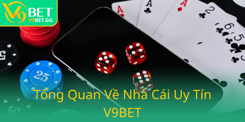 Game Bài V9BET - Trải Nghiệm Đỉnh Cao Trong Làng Game Bài Trực Tuyến 2025 1 Tong Quan Ve Nha Cai Uy Tin V9Bet4
